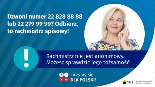 Na grafice jest napis: Dzwoni numer 22 828 88 88 lub 22 279 99 99? Odbierz, to rachmistrz spisowy! Po prawej stronie widać kobietę trzymającą przy uchu słuchawkę telefoniczną. Pod zdjęciem kobiety jest napis: Rachmistrz nie jest anonimowy. Możesz sprawdzi